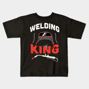 Welding king / Funny Welder present / Welder gift idea / Union Worker Gift / man metal worker Kids T-Shirt